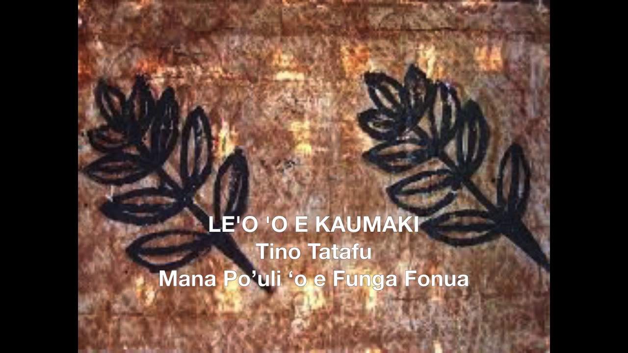 LE'O 'O E KAUMAKI