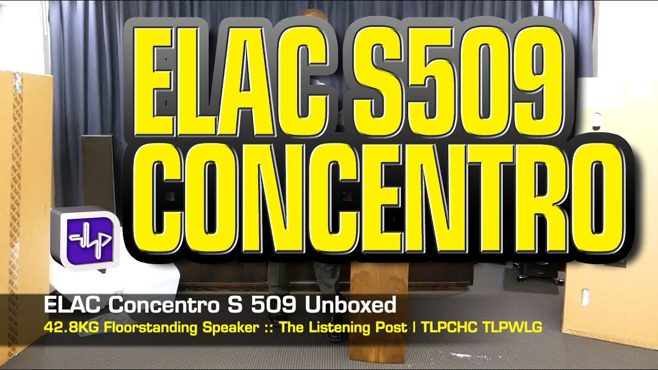 The Concentro S 509  Floor Standing Speakers Unboxed | The Listening Post | TLPCHC TLPWLG