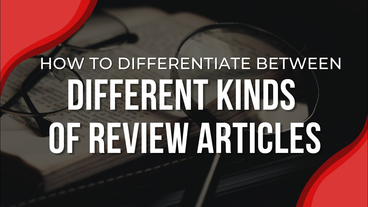 Different Kinds of Review Articles