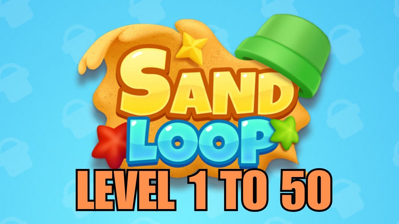 Sand Loop LEVEL 1 to 50 SOLVED!
