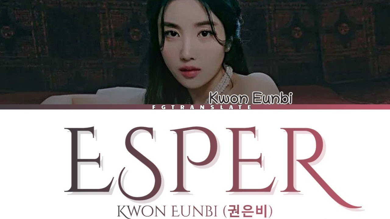 KWON EUNBI-ESPER перевод на русский [COLOR CODED LYRICS]