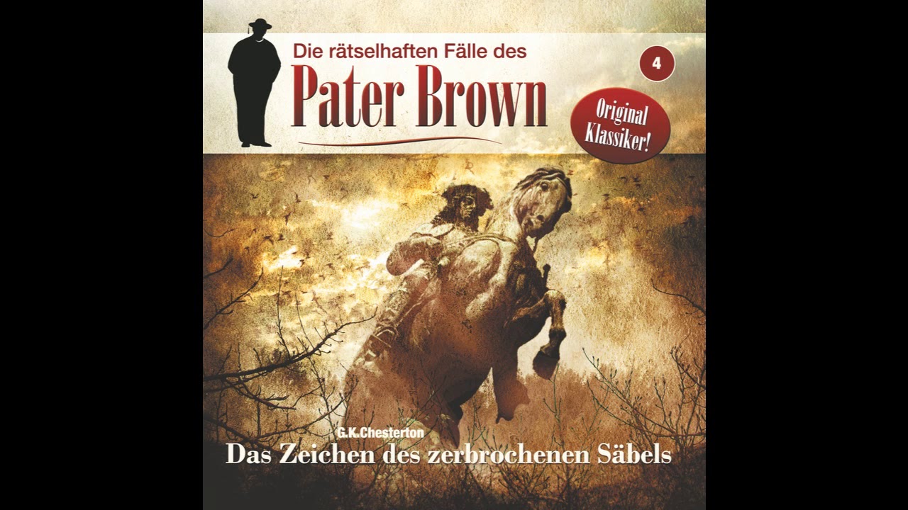 Die rätselhaften Fälle des Pater Brown: Folge 04: 