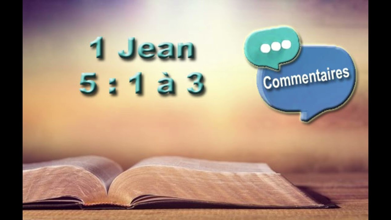 1 Jean 5 : 1 à 3