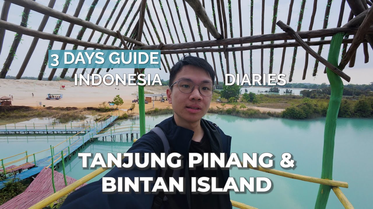 My 3D2N Guide to Tanjung Pinang and Bintan 🇮🇩