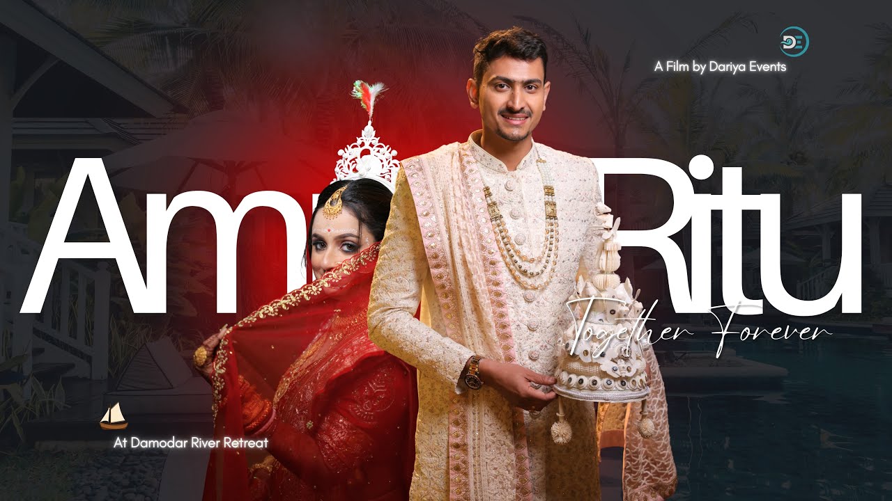 Destination Wedding Film of Amrit & Rituparna | Best Wedding Photographer in Kolkata | Dariya Events
