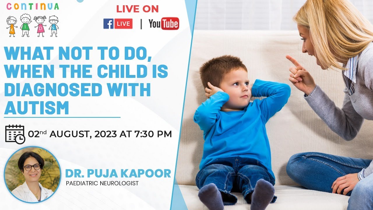 What not to do, when a child is diagnosed with Autism - Dr. Puja Grover Kapoor