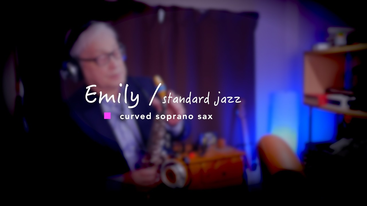 Emily / standard Jazz/curved soprano sax