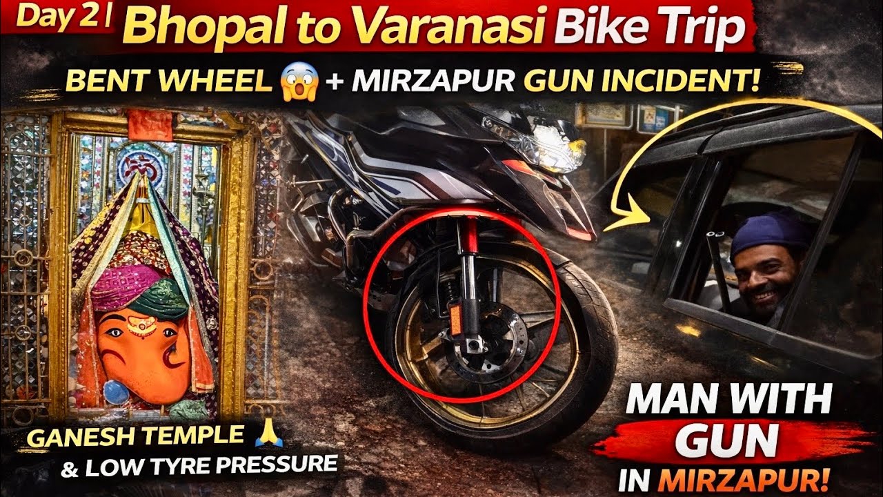 Bhopal to Varanasi | Day 2 |Bike Rim Bent 😢, Low Tyre Pressure & A Man With a Gun in Mirzapur 😳 |