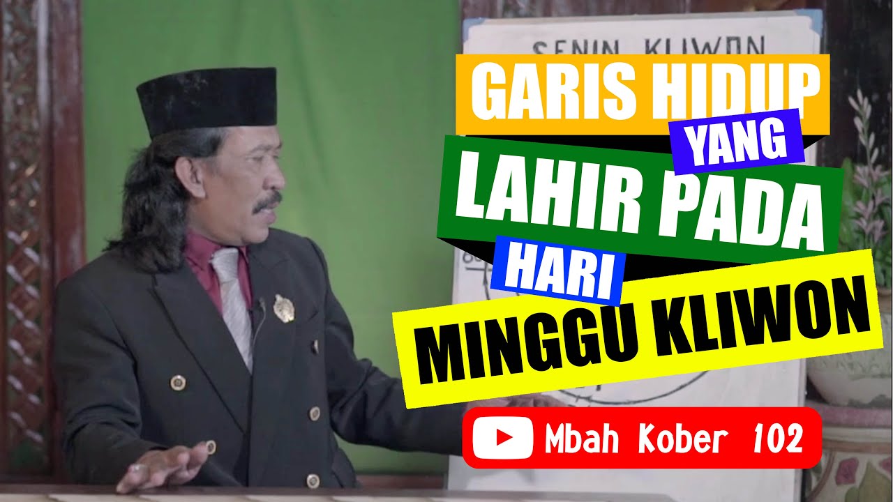 Weton Minggu Kliwon, Perjalanan hidup berdasarkan hari kelahiran || Mbah Kober 102