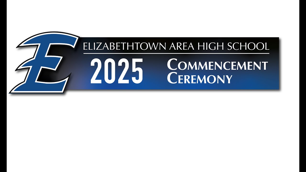 Elizabethtown Area High School Spring Commencement 2025