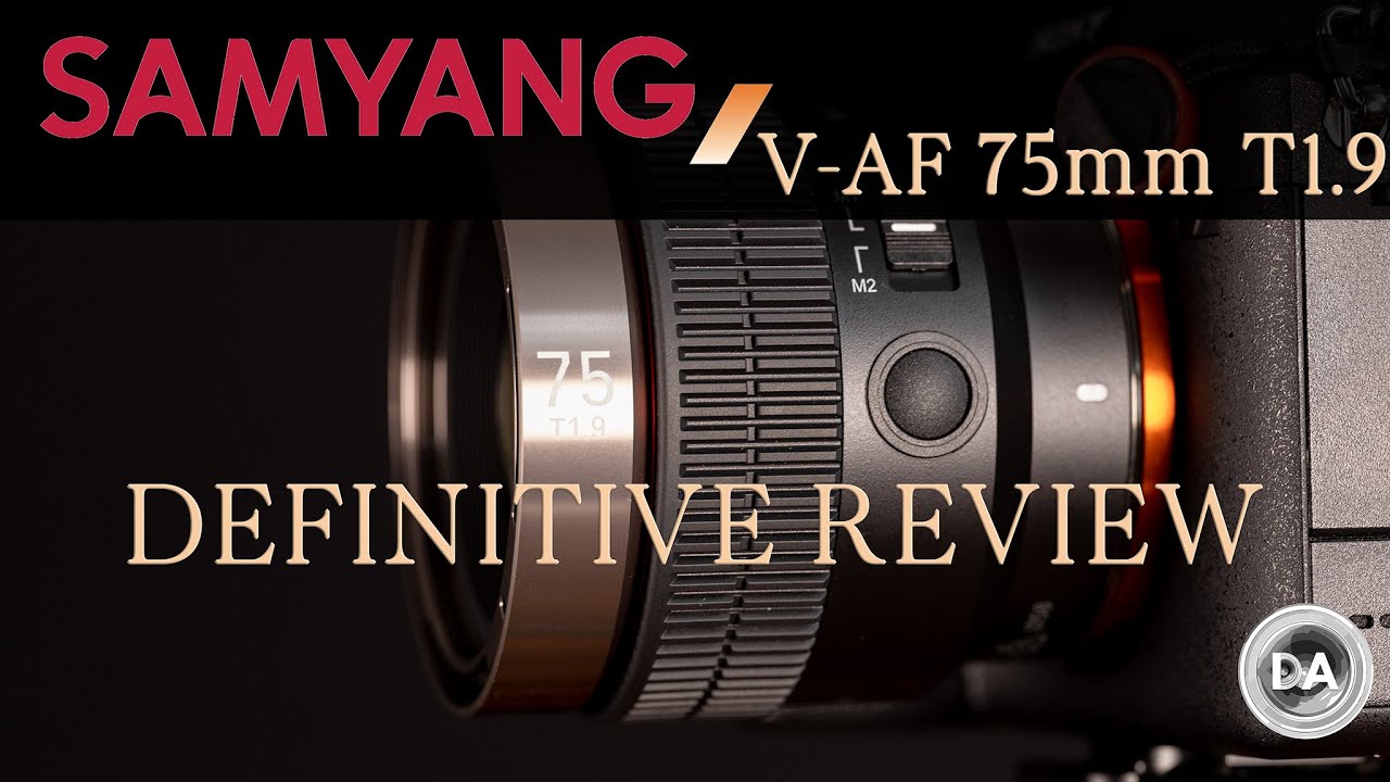 Samyang V-AF 75mm T1.9 Definitive Review |  Hybrid Cine/Photo Short Telephoto