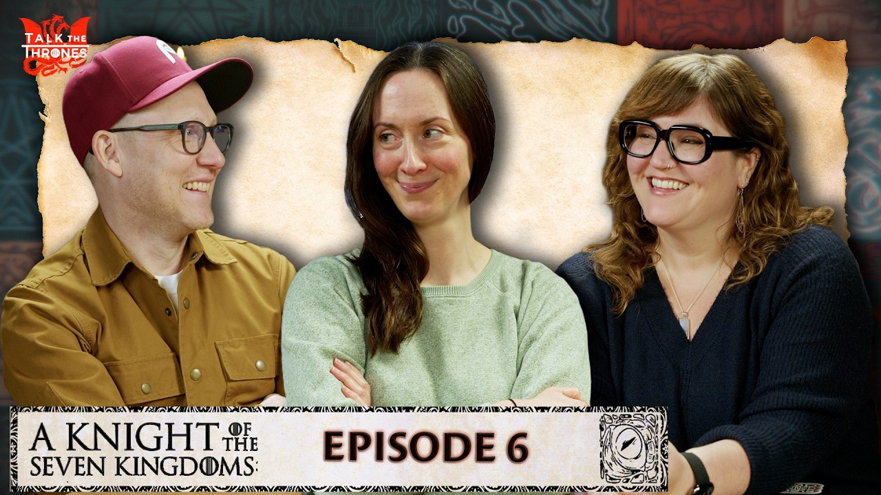 ‘A Knight of the Seven Kingdoms’ Episode 6 Reactions | Talk the Thrones