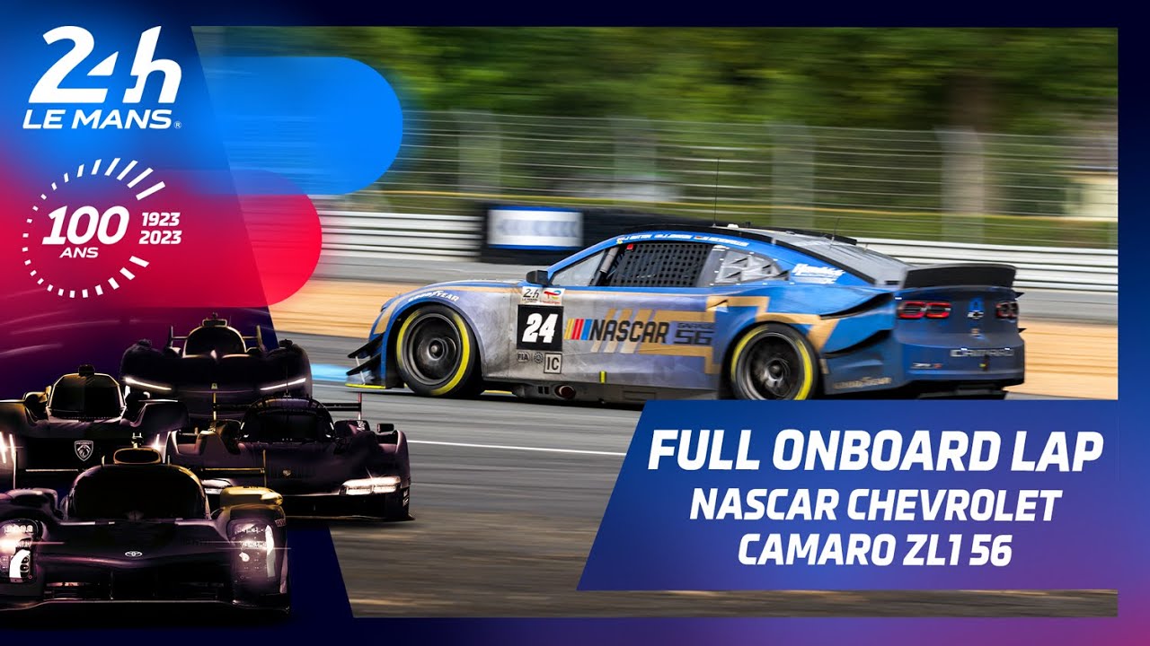24 Heures du Mans 2023 - FULL ONBOARD LAP I NASCAR CHEVROLET CAMARO ZL1 56