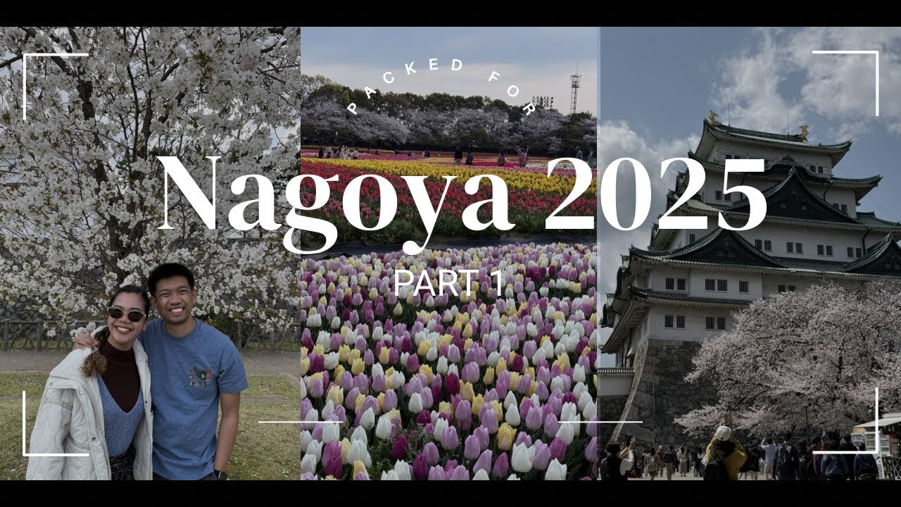 Nagoya 2025 Vlog | Part 1: Nagoya Castle, Nabana no Sato, Hitsumabushi, Sakura Viewing Spots