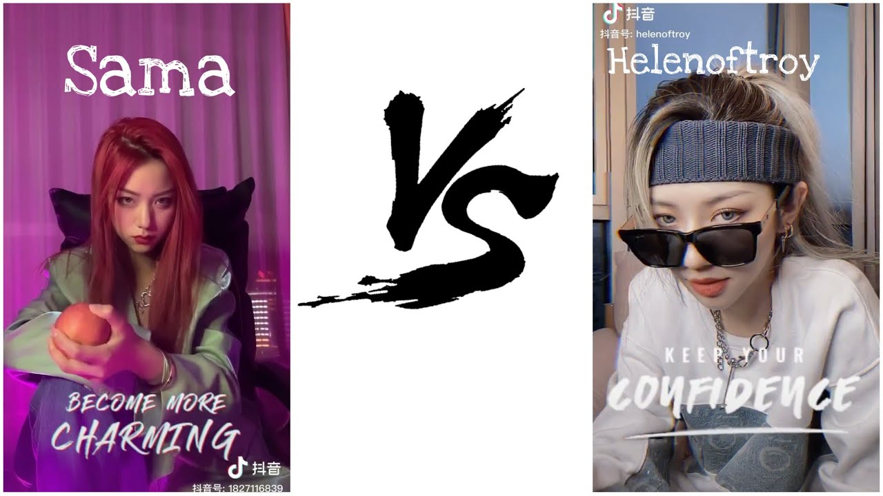 Đại Chiến Tik Tok Trung Quốc || Sama vs Helenoftroy Ai Ngầu Hơn