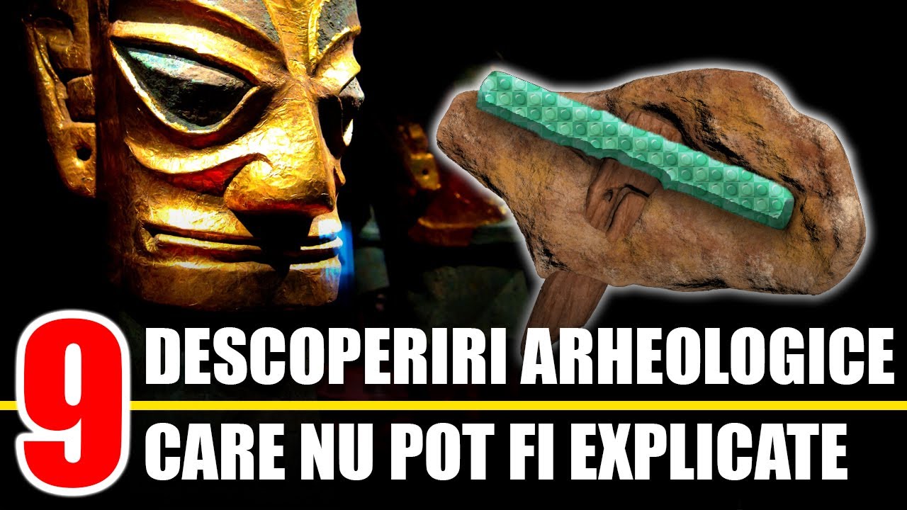 9 Descoperiri Arheologice Uimitoare care NU pot fi Explicate