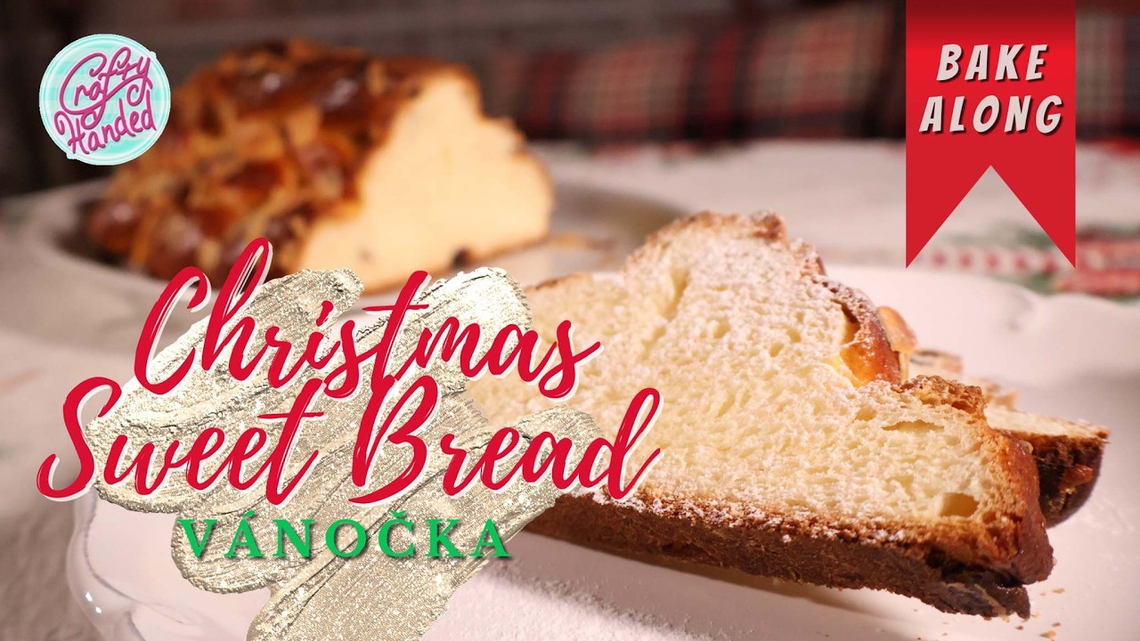 How to Bake Christmas Sweet Bread - Vánočka Bake Along