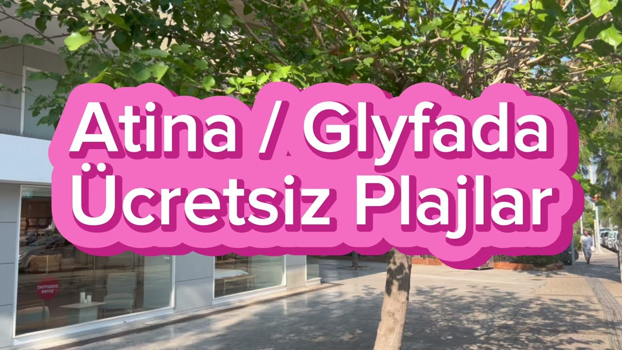Atina Glyfada Ücretsiz Plajlar - Athens Glyfada Free Beaches