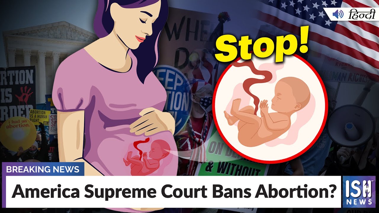 America Supreme Court Bans Abortion? | ISH News
