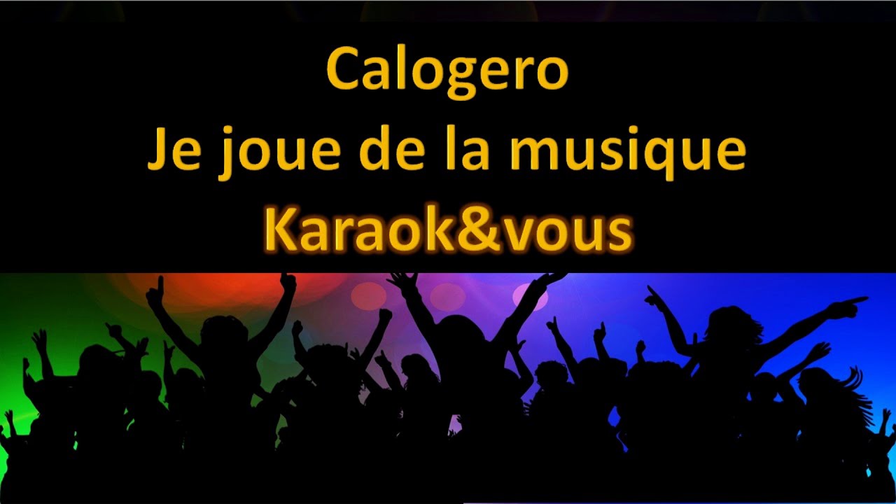 Karaoké Calogero - Je joue de la musique