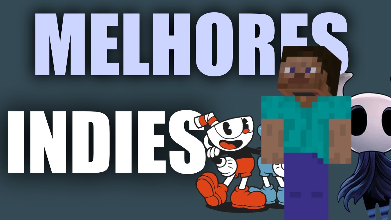 OS 10 MELHORES JOGOS INDIES DE TODOS OS TEMPOS (minha opinião)