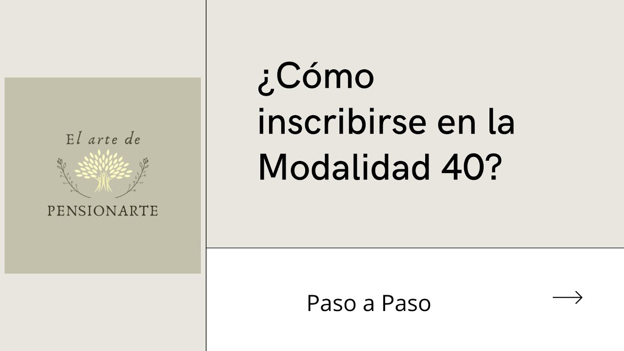 ¿Cómo inscribirse en la Modalidad 40? | El Paso a Paso |