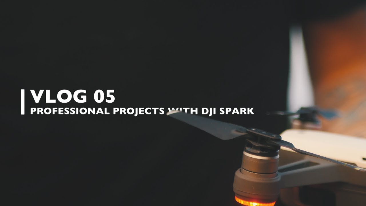 VLOG 05 | Filming a PROFESSIONAL project with DJI SPARK!