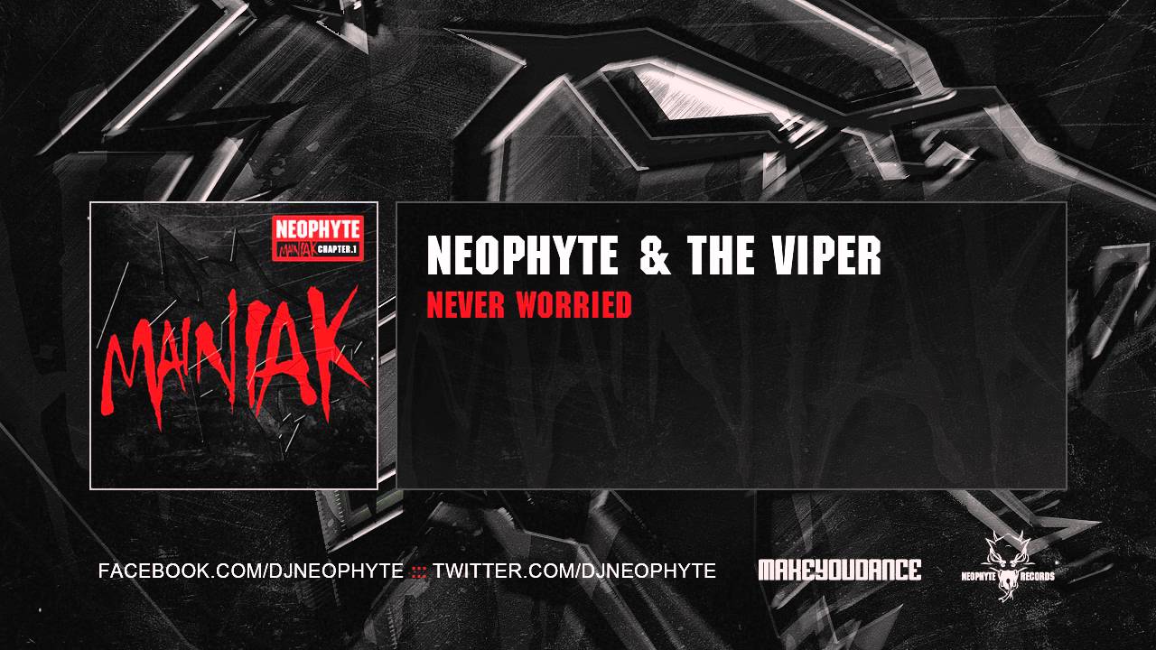 Neophyte & The Viper - Never Worried (Mainiak album preview)