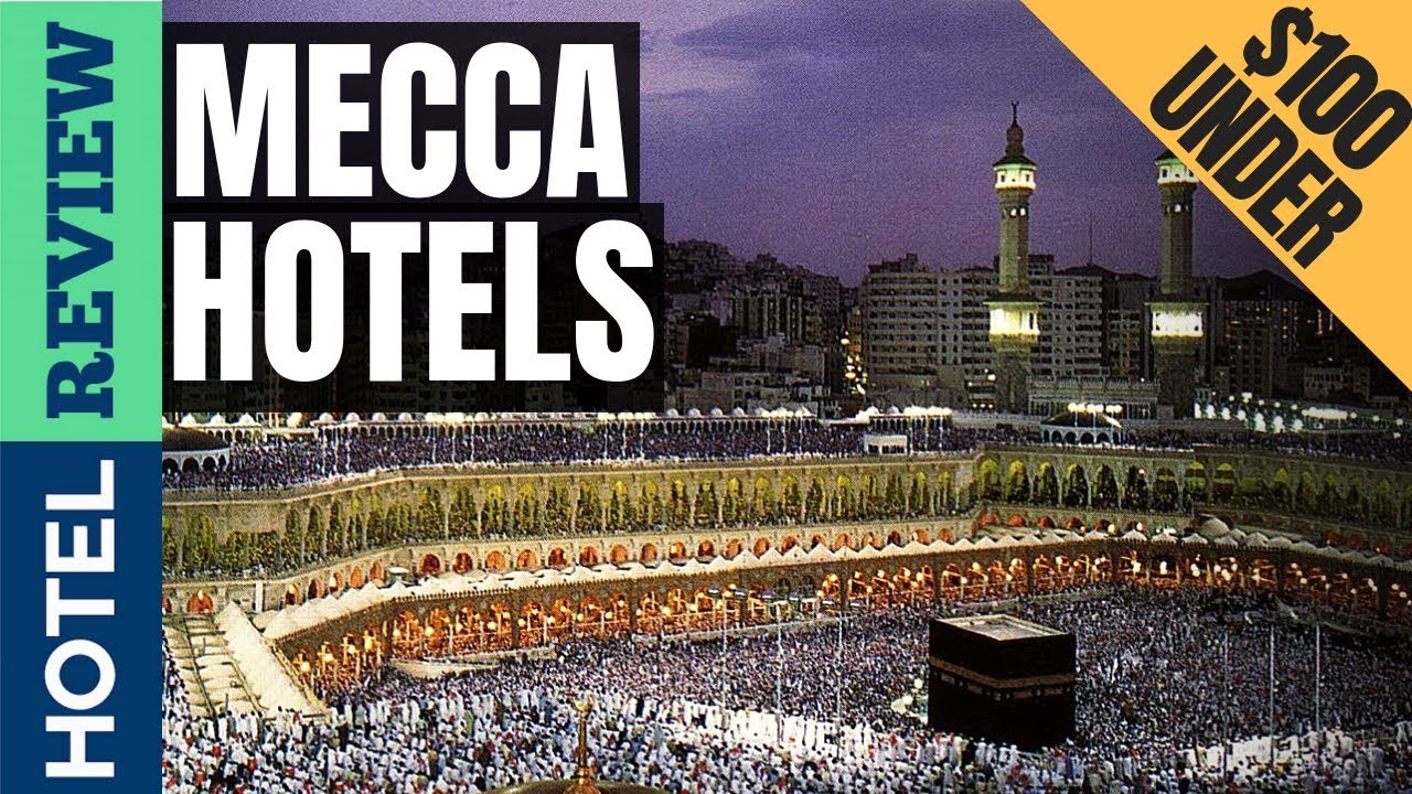✅ Лучшие отели в Мекке [До 100 долларов]