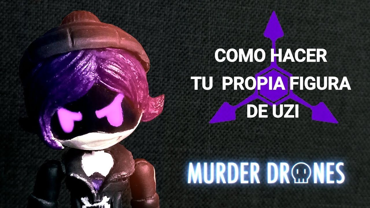FIGURA ARTICULADA DE UZI (TUTORIAL DE MURDER DRONES)