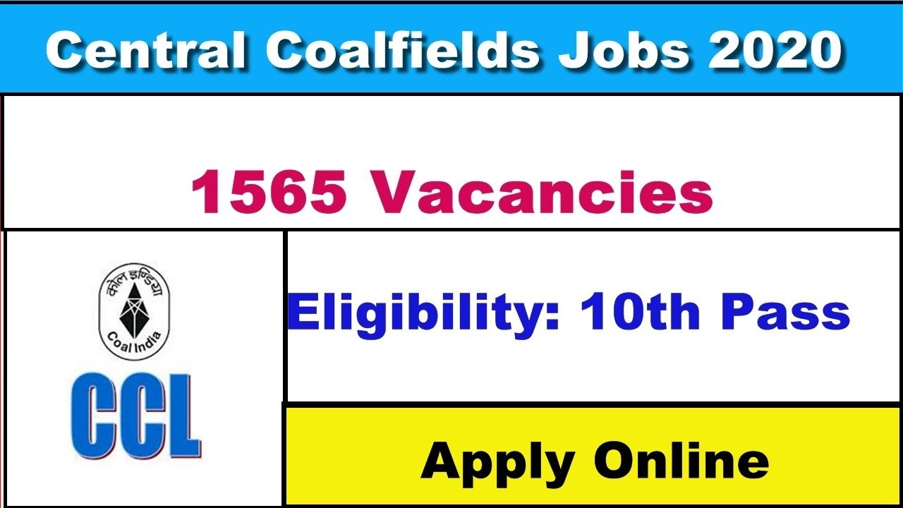 1565 Vacancies For 10th Pass Candidates in Central Coalfields LTD, CCL Recruitment 2020 Apply Online