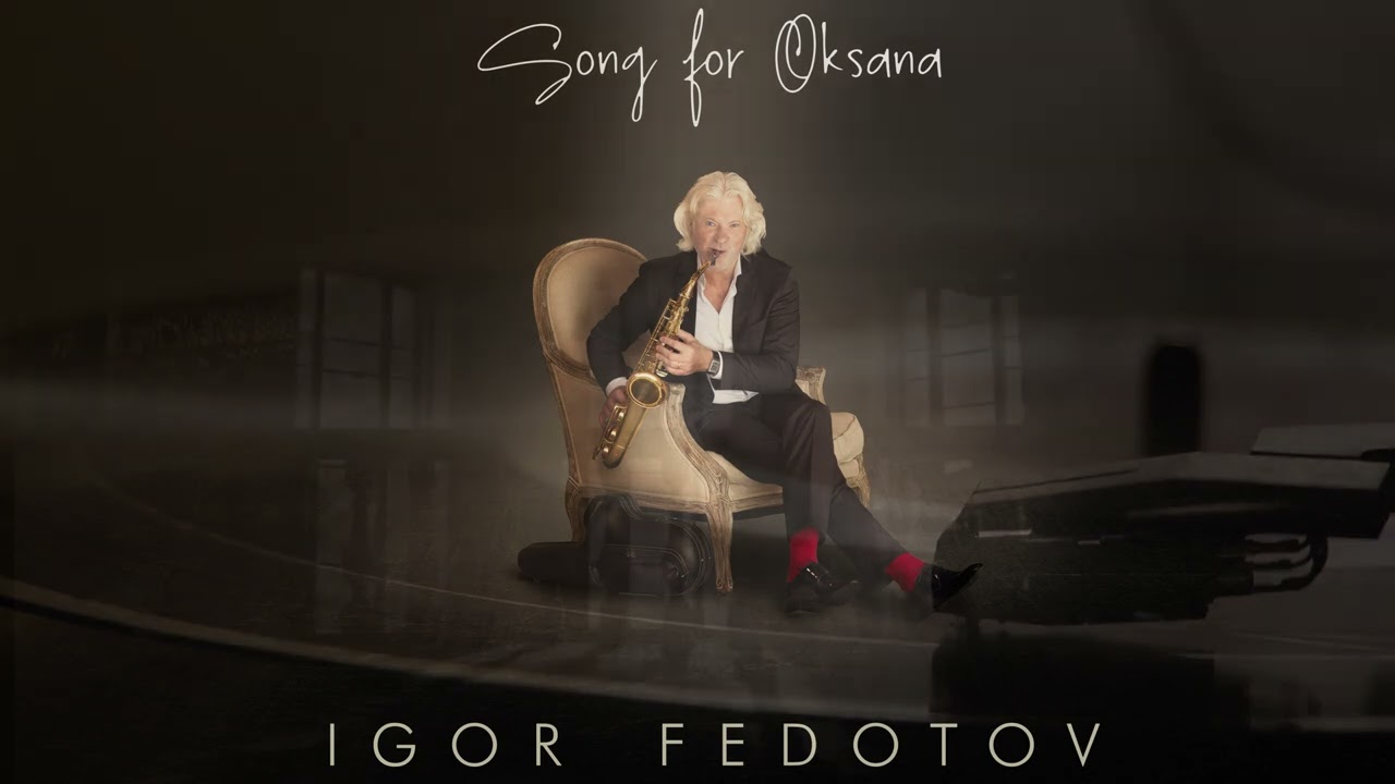 Igor Fedotov - SONG FOR OKSANA
