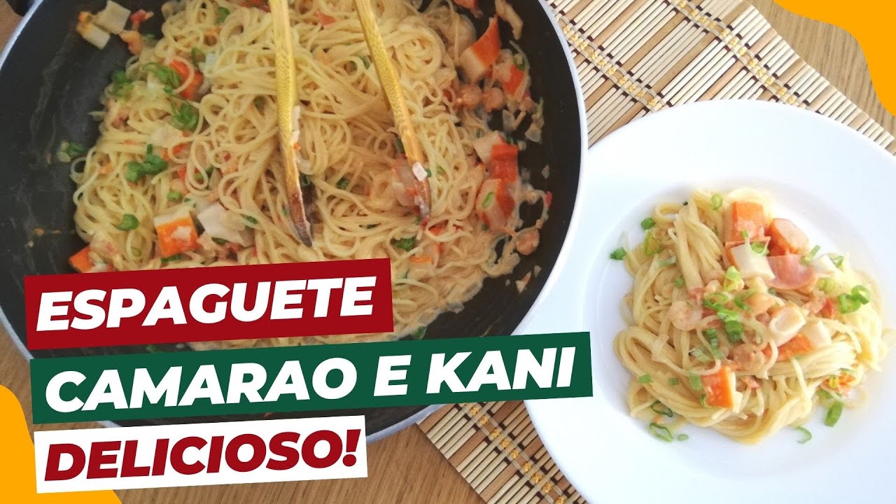 COMO FAZER ESPAGUETE COM CAMARAO E KANI - BOM D+++