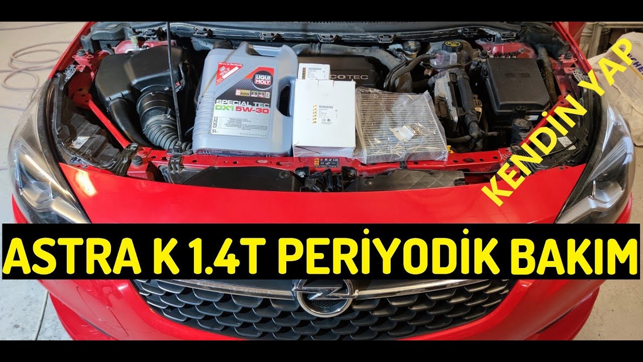 Yeni  Araç Alınca Bunu Mutlaka Yapın - Opel Astra K 1.4 Turbo Periyodik  Bakımı Kendim Yaptım