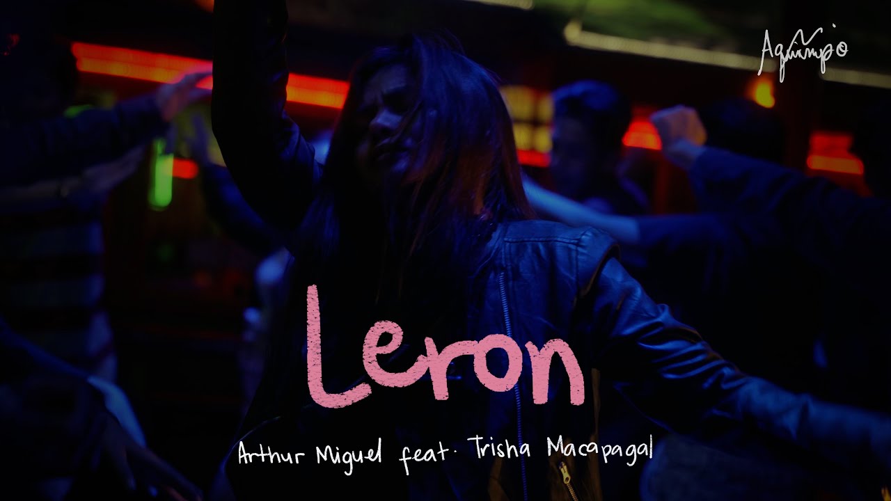 Arthur Miguel - Leron ft. Trisha Macapagal (Official Music Video)