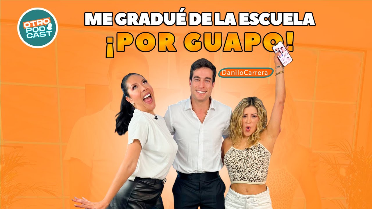 Me gradu&eacute; de la escuela por guapo ft. Danilo Carrera