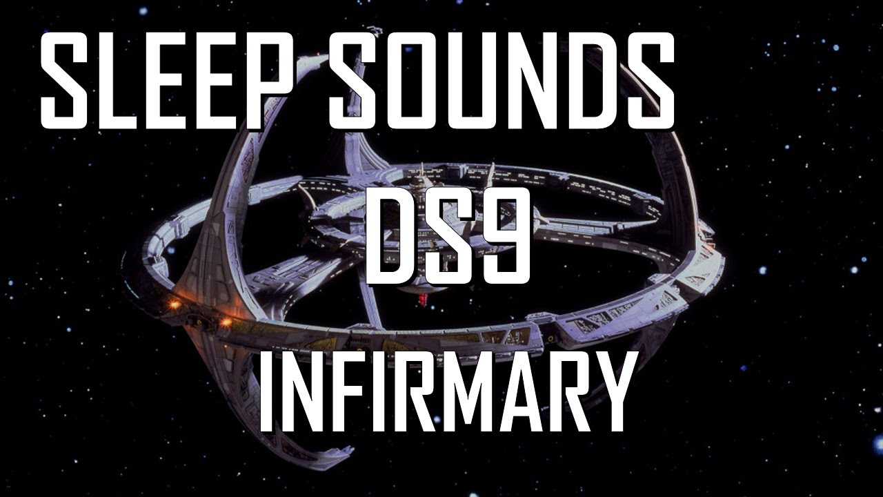 Sleep Sounds - 5 Hours – Star Trek – DS9 - Infirmary