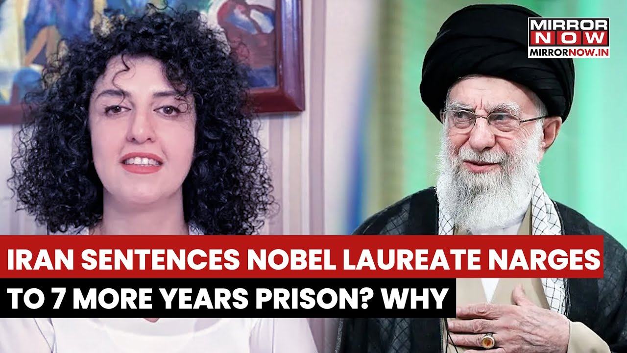 Iran Sentences Nobel Peace Laureate Narges Mohammadi To 7 More Years In Prison? Here's Why