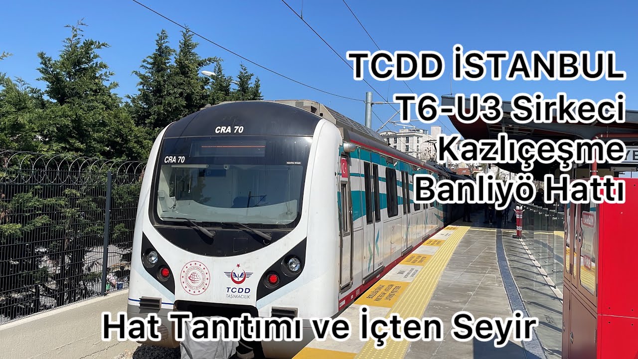 TCDD İSTANBUL - T6-U3 Sirkeci - Kazlıçeşme Banliyö Hattı