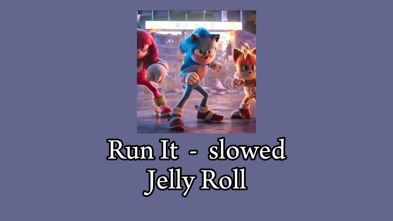 Run It (slowed) - Jelly Roll | Sonic Movie 3