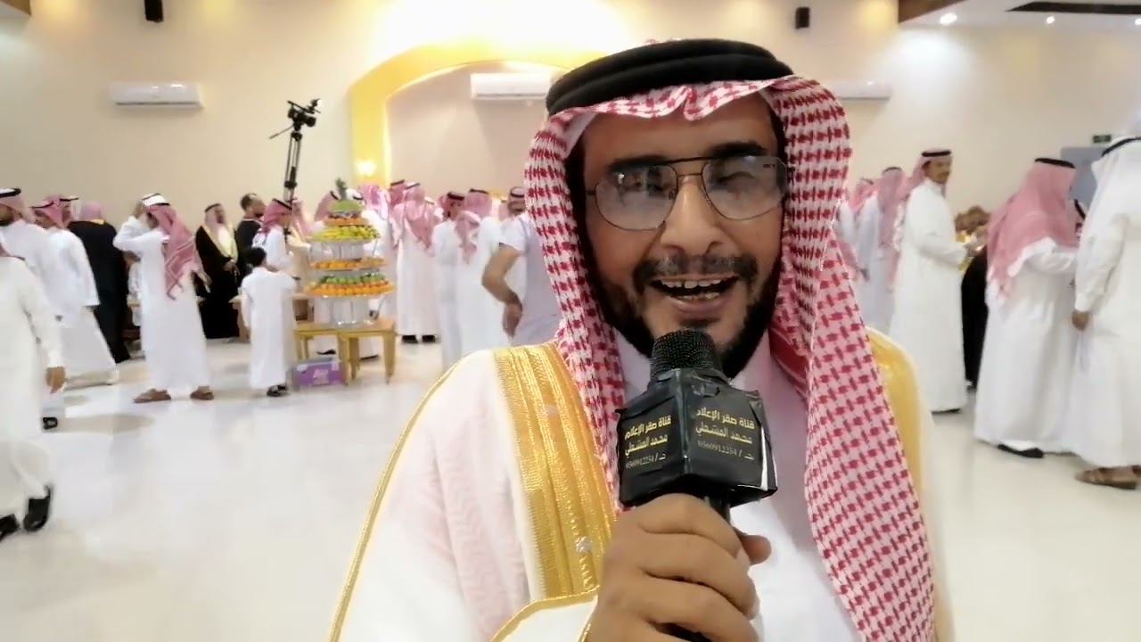 اللقأت بحفل زواج المتشد عبدالعزيز بن ناصر بن عياضه بن عجوين