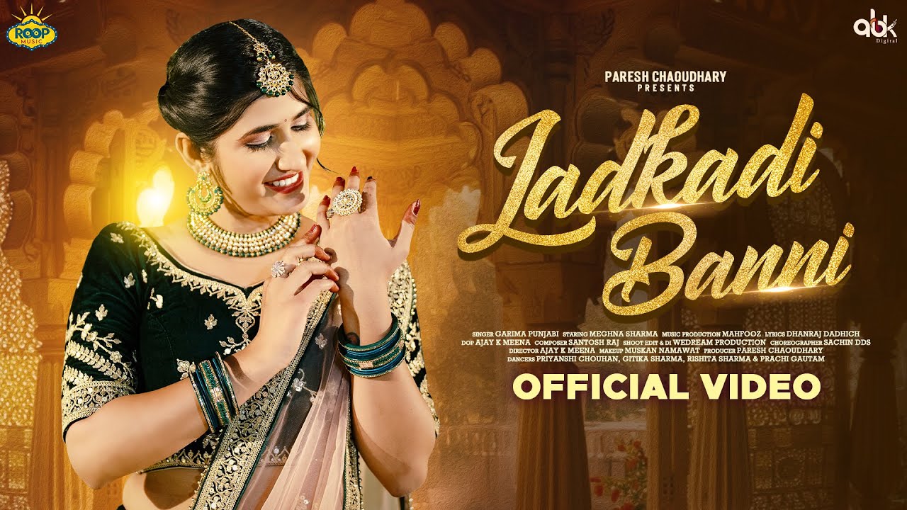 Ladkadi Banni - Full Video | Garima Punjabi | Meghna Sharma | New Rajasthani Wedding dance Song 2025