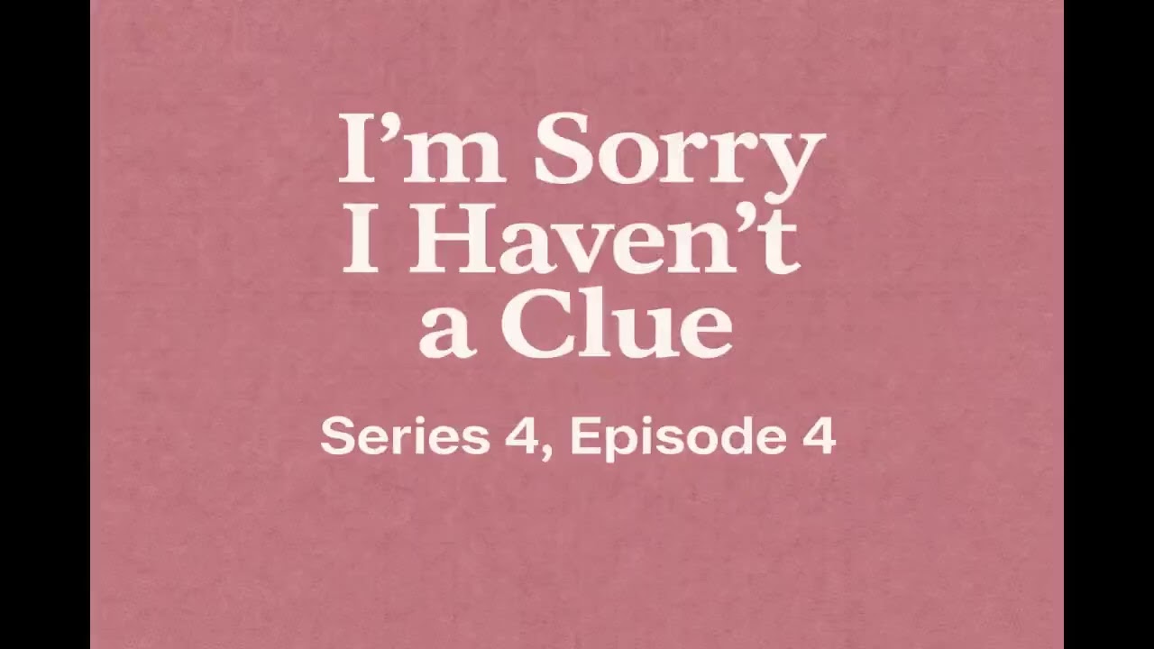 I'm Sorry I Haven't A Clue - Series 4, Episode 4