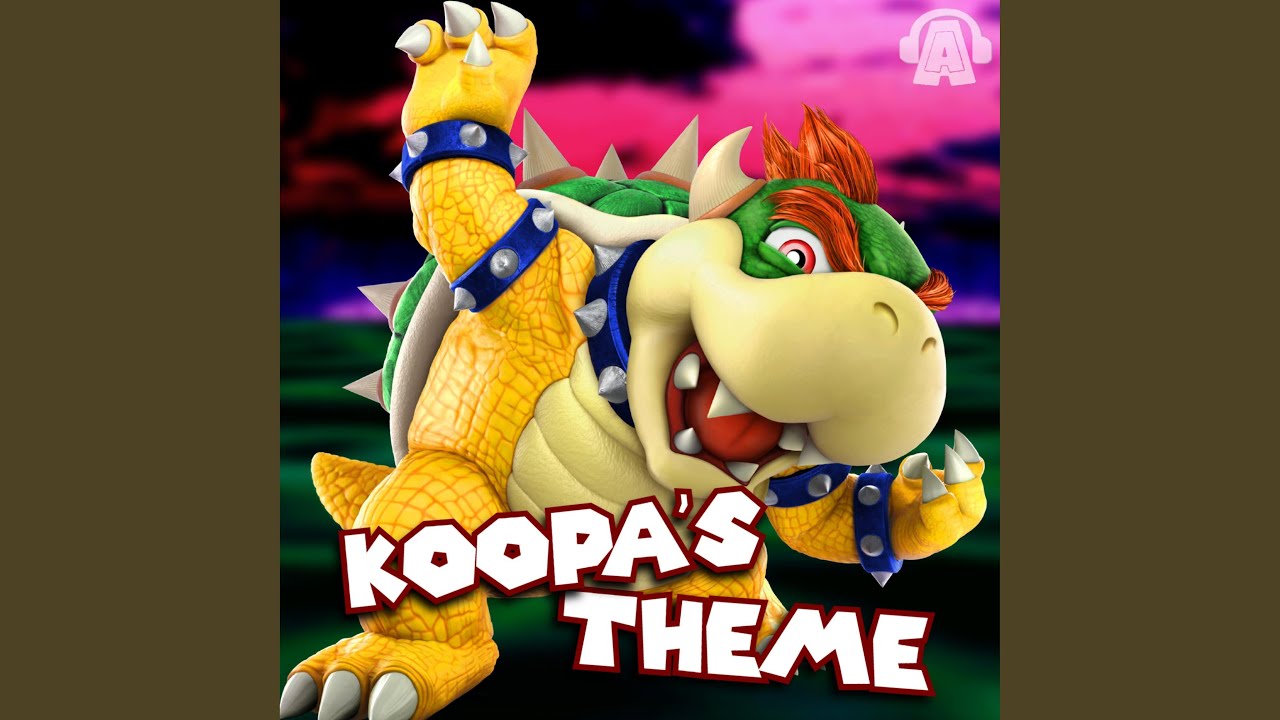 Koopa's Theme / Ultimate Koopa (From 