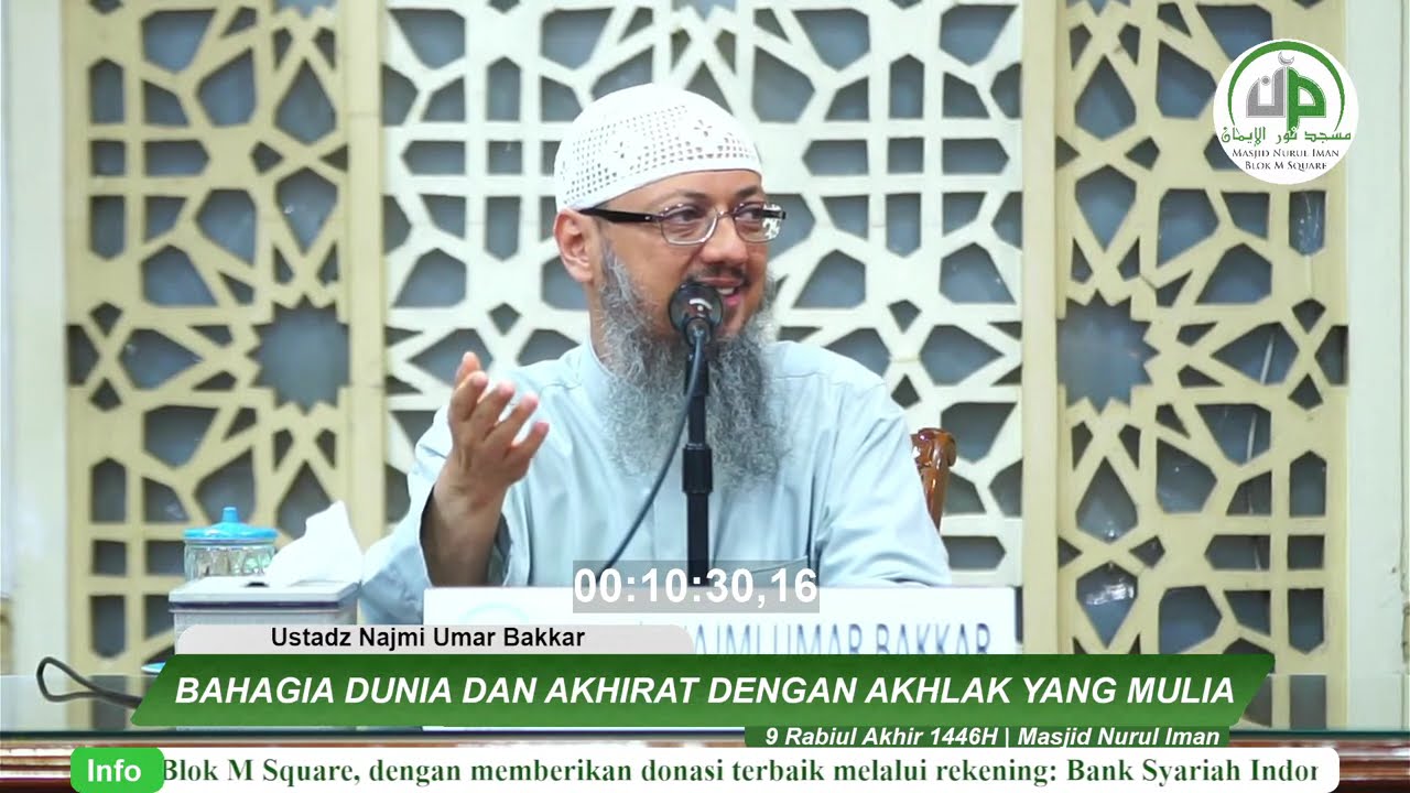 Bahagia Dunia Dan Akhirat Dengan Akhlak Yang Mulia - Ustadz Najmi Umar Bakkar