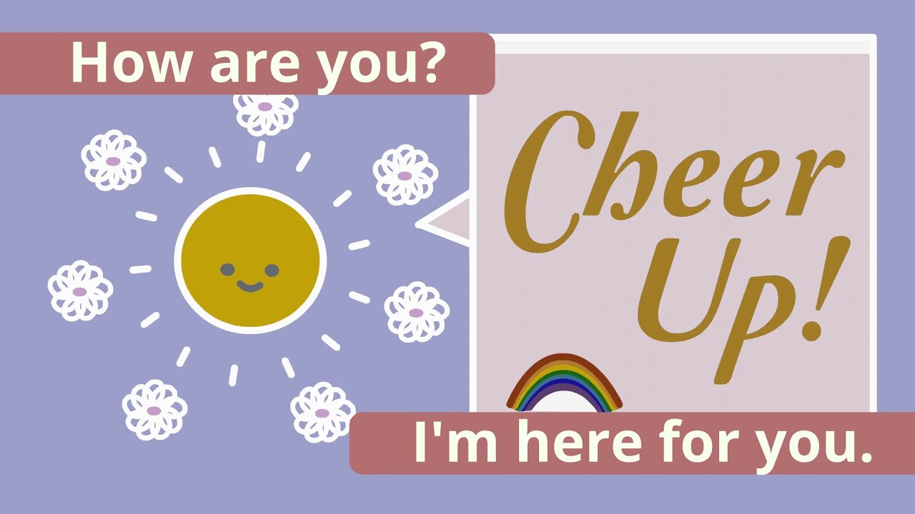 Cheer Up Message / Encouragement Message / I'm here for you.