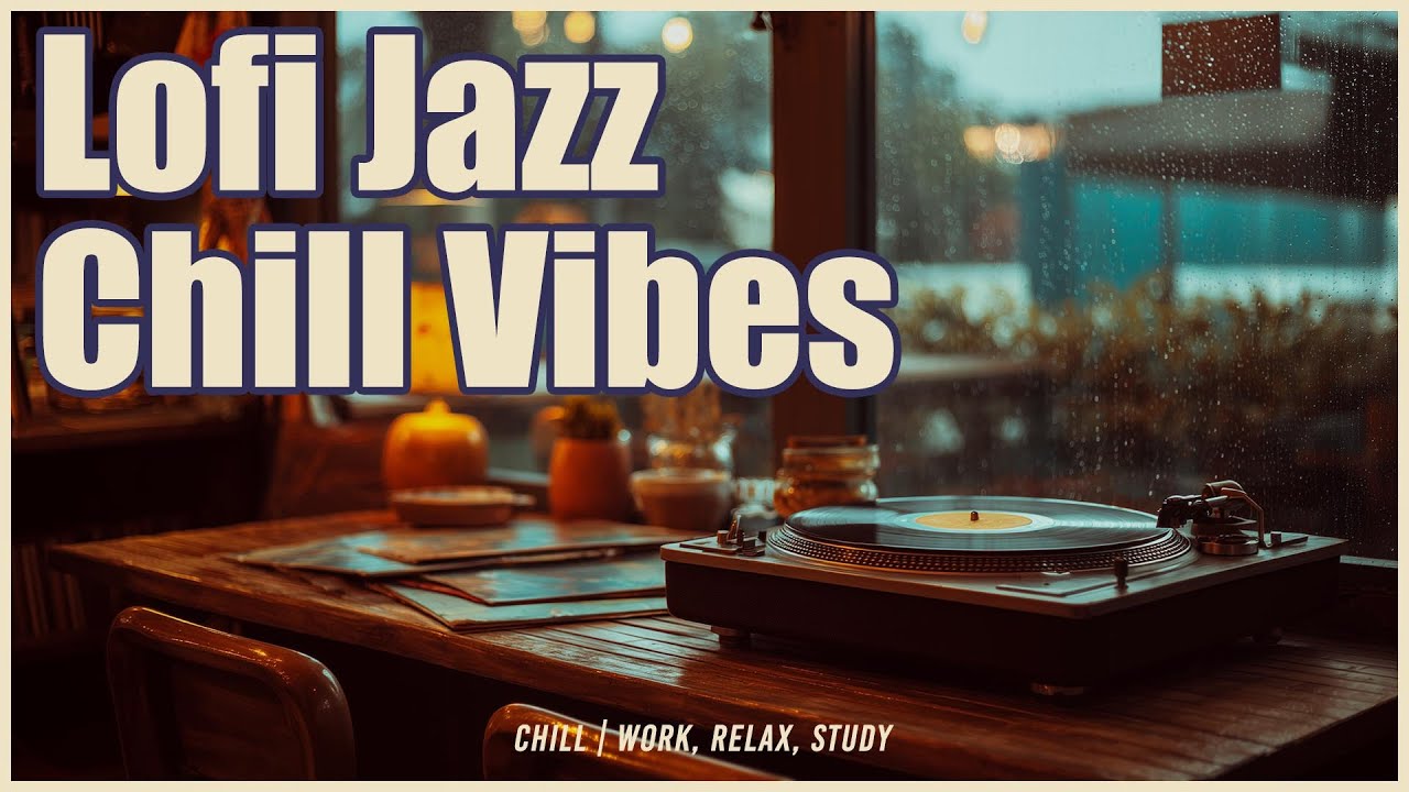 Lofi Jazz Hiphop Chill Vibes | 2H Lofi BGM for Work,Study,and Relax