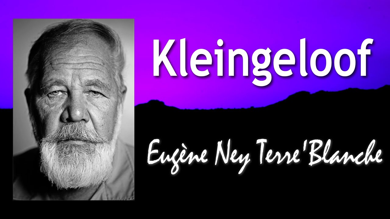 Kleingeloof - Eugène Ney Terre'Blanche