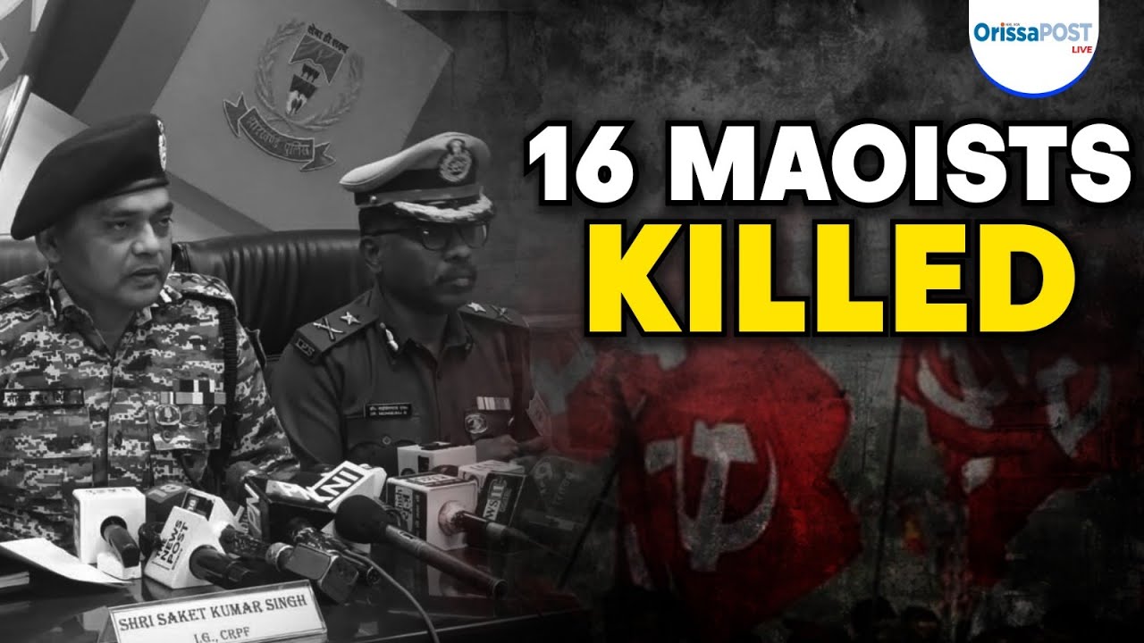 16 maoists killed in Saranda encounter | Top leader Anal Da neutralised | Odisha&ndash;Jharkhand border