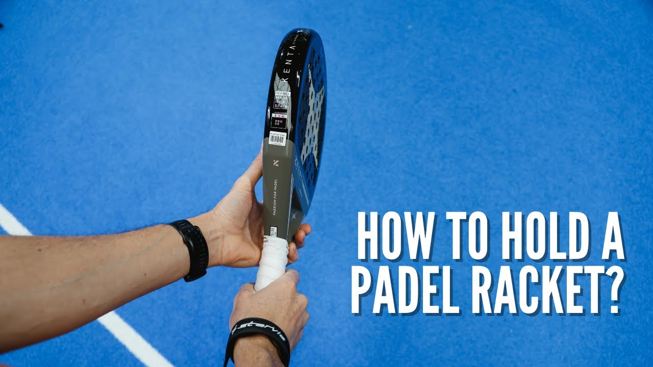 How to hold a padel racket?